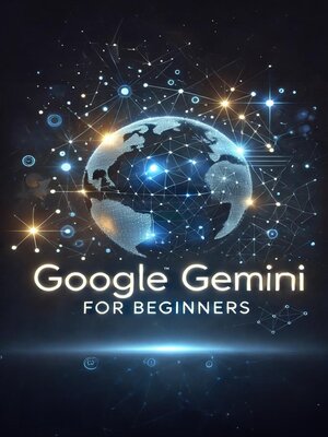 cover image of Google Gemini for Beginners